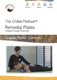 ChiBall Remedial Pilates – Scapular Motor Control DVD